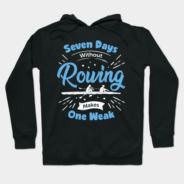 Funny Rowing Rower Gift Hoodie by Dolde08